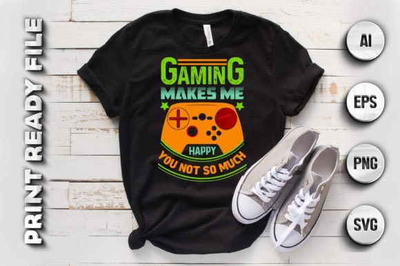Gaming Makes Me Happy You Not so Much: A T-Shirt Design Perspective