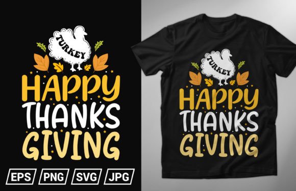 Happy Thanksgiving T-Shirt Design: A Creative Guide for Personal and Business Use