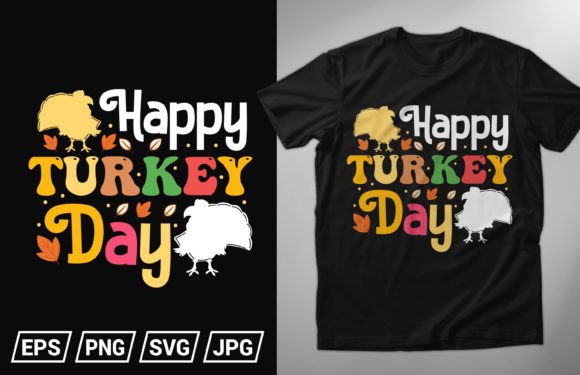 Happy Turkey Day, Thanksgiving T-Shirt Design: A Guide to Choosing the Right Digital Files