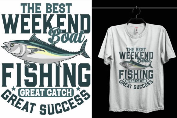 The Best Weekend Fishing T-Shirt Design